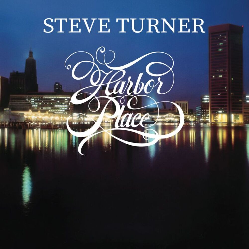 Steve Turner - Harbor Place  CD